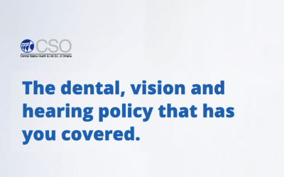 Get Ready to Invest in CSO’s Dental, Vision & Hearing Options!