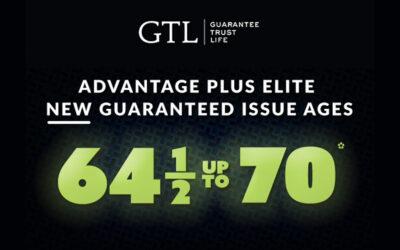 New Guaranteed Issue Ages for Advantage Plus Elite