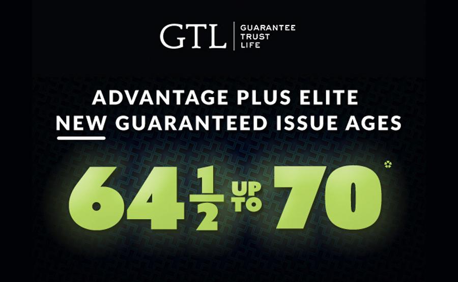New Guaranteed Issue Ages for Advantage Plus Elite